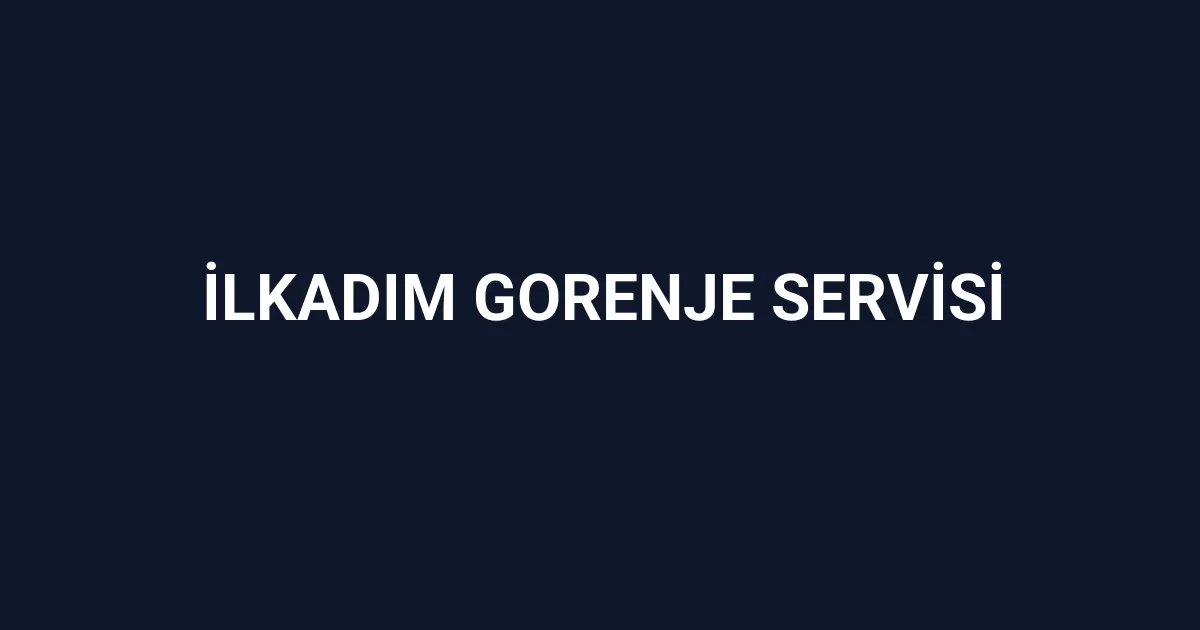 İlkadım Gorenje Servisi
